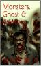 [Monsters, Ghost & Zombies 01] • Monsters Ghost & Zombies · Volume I